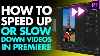 HOW TO SPEED UP OR SLOW DOWN VIDEOS [IN PREMIERE PRO]