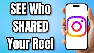 How to SEE Who SHARED Your INSTAGRAM Reel