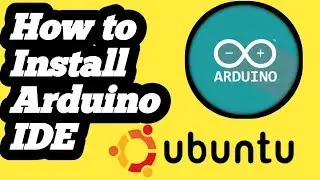 Arduino IDE – How to install Arduino IDE in Ubuntu(2019)