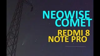 NEOWISE Comet shot with Redmi Note 8 Pro