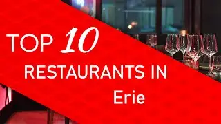 Top 10 best Restaurants in Erie, Pennsylvania