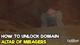 How To Unlock Domain Altar Of Mirages - Genshin Impact