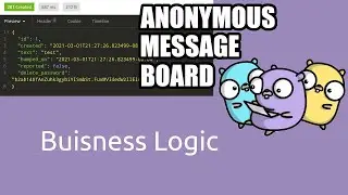Go Anon Board [3] - Business Logic
