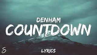 Denham - Countdown (Lyrics)