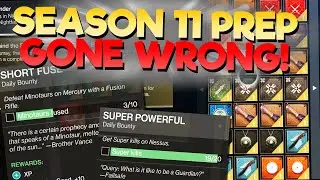 Season 11 PREP GONE WRONG!  Bounties Grind! | Destiny 2
