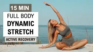 15 Min Dynamic Stretch | Mobility & Flexibility At Home | Active Recovery | Full Body | No Equipment