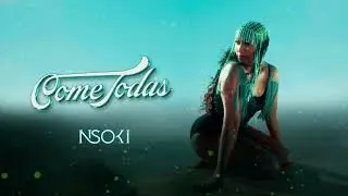 Nsoki - Come Todas (Letra)
