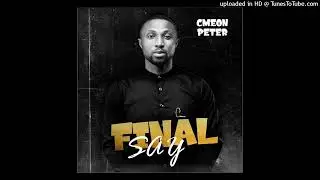 Cmeon Peter - Final Say