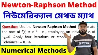 Newton-Raphson Method Math Problem Solution | Numerical Analysis | Numerical Methods Bangla Tutorial