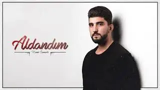 Kamil Samedli - Aldandım 2019 (YENİ)