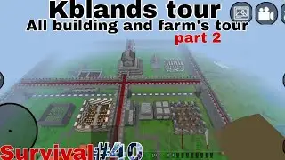 Kblands tour | All buildings and farm's tour part 2 | #40 | mini block craft Survival part 40