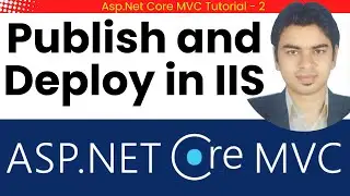 How to Publish and Deploy ASP.net Core MVC Application in Windows IIS #deployment #aspdotnet #asp