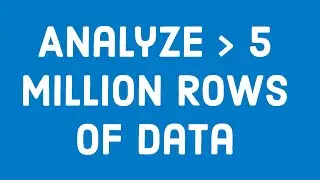 Analyze Large Amounts of Data in Excel