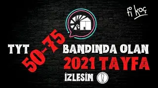 TYT'den 50-75 Net Bandında Olan 2021 Tayfa İzlesin! 