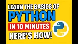 Learn the Basics of Python in 10 Minutes - Here's How!