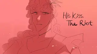 His Kiss, the Riot - Hadestown Animatic