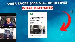 Uber Faces $800 Million in New Fines (What Happened)