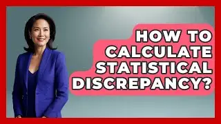 How To Calculate Statistical Discrepancy? - The Friendly Statistician