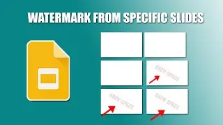 How to insert watermark from specific slides in google slides