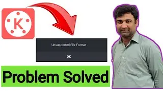 How To Fix Unsupported File Format in Kinemaster || Kinemaster Editing App Tutorial