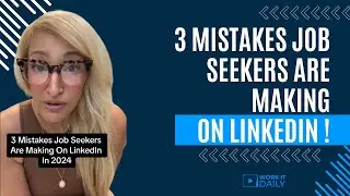 3 MISTAKES JOB SEEKERS ARE MAKING ON LINKEDIN IN 2024 🙃