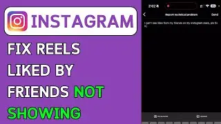 How To Fix Instagram Reels Liked By Friends Not Showing