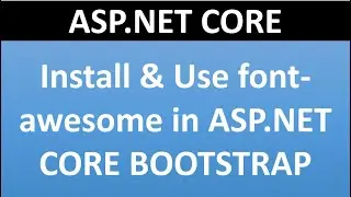 Install and use font-awesome in  ASP.NET CORE BOOTSTRAP