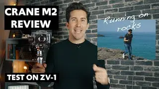 Zhiyun Crane M2 Review -The BEST Gimbal for Sony ZV1?