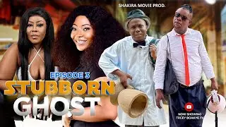 STUBBORN GHOST (Episode 3) - Kyekyeku, Nana Yeboah, Venza, Vanessa, Mimi, Akwasi Jackson