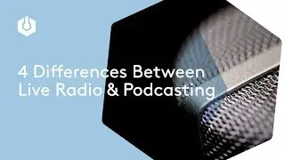 4 Differences Between Live Radio and Podcasting