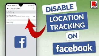 How To Disable Location Tracking In Facebook For Android