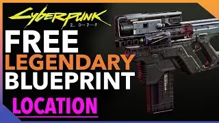 Cyberpunk 2077: Legendary blueprint location