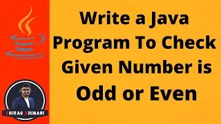 01 | Java Program To Check Given Number Is Odd Or Even | Conditional Statements