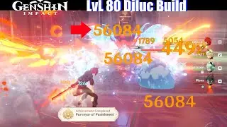 Genshin Impact - LvL 80 Diluc Build Showcase (56k Crit Damage)
