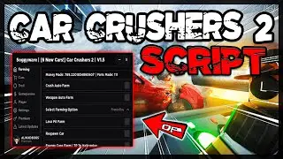 NEW | Car Crushers 2 Script [2024] Very OP Script