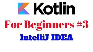 Kotlin for Beginners 3 - Installing IntelliJ IDEA for Kotlin