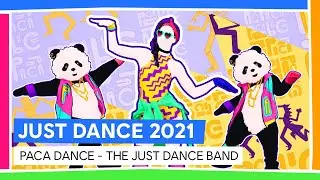PACA DANCE - THE JUST DANCE BAND | JUST DANCE 2021 [OFFICIEL]