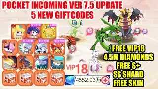 Pocket Incoming Ver 7.5 Update - 5 New Codes & Free VIP18 & 4.5M Diamonds & Free S+ & Free Skin