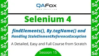 findElements(), Handling StaleElementReferenceException and tagName() (Selenium 4 - Session 15)