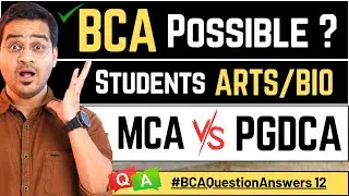 💥MCA Vs PGDCA? BCA for Arts/Biology Students? After BCA Jobs 
