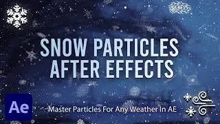 Snow Particles ANY WEATHER  + Must Know Pro Tip! ⏱️❄️ AE Tutorial