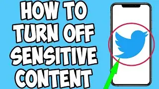 How To Turn Off Twitter Sensitive Content Setting (2022)