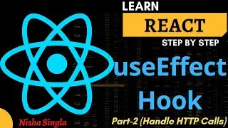 React useEffect Hook - (Part-2) | HTTP Call | Practical Example of useEffect Hook|React Tutorial