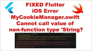 FIXED Flutter iOS Error - MyCookieManager.swift - Cannot call value of non-function type String?