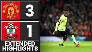 EXTENDED HIGHLIGHTS: Manchester United 3-1 Southampton | Premier League