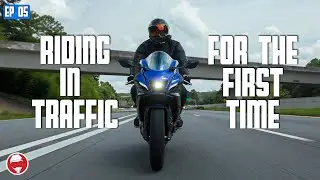 Riding a motorcycle in TRAFFIC for the FIRST TIME! | Learn to Ride a MOTORCYCLE Series - Ep 05