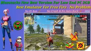 Bluestacks Best Version For Low End PC 2024 | Bluestacks New Version | Bluestacks Lag Problem Fixed🤩