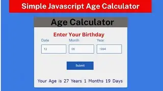 How To Build Age Calculator Using HTML CSS And JavaScript | Age Calculator app