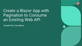 Create a Blazor App with Pagination to Consume an Existing Web API