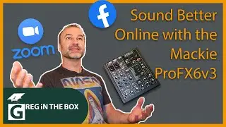 Sound Better Online with the Mackie ProFX6v3